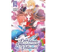 The Dark History of the Reincarnated Villainess, Vol. 14