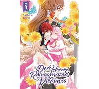 The Dark History of the Reincarnated Villainess, Vol. 5: Volume 5 (DARK HISTORY OF REINCARNATED VILLAINESS GN)