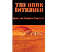 The Dark Intruder : A Positronic Book