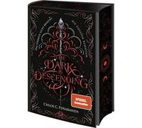 The Dark Is Descending: Das stärkste Licht braucht die tiefsten Schatten | Das Finale der SPIEGEL-Bestseller-Reihe | Farbschnitt & Charakterkarte in der Erstauflage