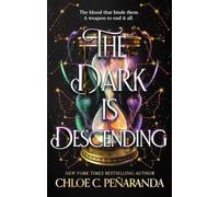 The Dark Is Descending: The Thrilling Conclusion to the - NEW Peñaranda Chloe 2