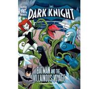 [( The Dark Knight: Batman and the Villainous Voyage (DC Super Heroes: The Dark Knight) By Sonneborn, Scott ( Author ) Paperback Aug - 2013)] Paperback