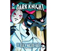 The Dark Knight: Batman Crashes the Black Masquerade