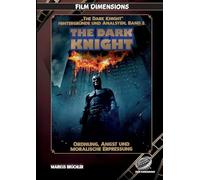 The Dark Knight - Ordnung, Angst und moralische Erpressung: Chaos, Verantwortung und die Zerreißprobe der Moral