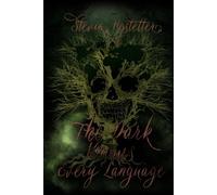 The Dark Knows Every Language (Compendium of Nightmares)