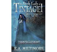 The Dark Lady of Tintagel: Queens of the Mist - Book One: 1