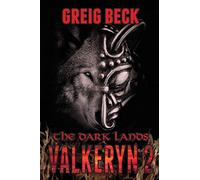 The Dark Lands: The Valkeryn Chronicles 2: The Valkeryn Chronicles Book 2