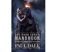The Dark Lord's Handbook: Conquest: Volume 2