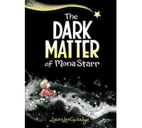 The Dark Matter of Mona Starr: A Graphic Novel