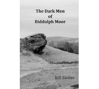 The Dark Men Of Biddulph Moor (illustrated)