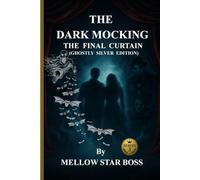 The Dark Mocking: The Final Curtain Series 3