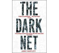 The Dark Net by Bartlett, Jamie (March 12, 2015) Paperback