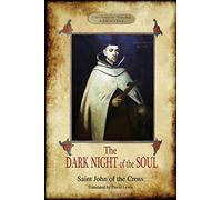 The Dark Night of the Soul: Translated by David Lewis; with Corrections and Introductory Essay by Benedict Zimmerman, O.C.D. (Aziloth Books)