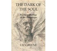 The Dark Of The Soul Psychopathology In The Horoscope