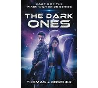 The Dark Ones: Part 6 of The Vixen War Bride series