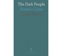 The Dark People: Russia's Crisis