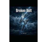 The Dark Remnant: The Broken Bolt