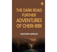 The Dark Road Further Adventures of Cheri-Bibi