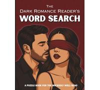 The Dark Romance Reader's WORD SEARCH: Naughty puzzle book gift for the wickedly well-read and Spicy book lover