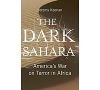 The Dark Sahara: America's War on Terror in Africa