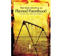 The Dark Secrets of Planned Parenthood