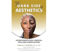 The Dark Side of Aesthetics: Hyperpigmentation, Chemical Peels, and Complications