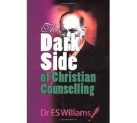 The Dark Side of Christian Counselling: 1