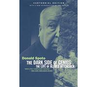 The Dark Side Of Genius: The Life Of Alfred Hitchcock