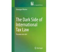 The Dark Side of International Tax Law : Pecunia non olet