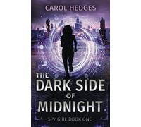 The Dark Side of Midnight (Spy Girl Book 1)