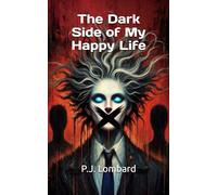 The Dark Side of My Happy Life