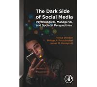 The Dark Side of Social Media: Psychological, Managerial, and Societal Perspectives
