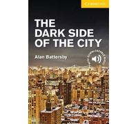 The Dark Side of the City Level 2 Elementary/Lower Intermediate (Cambridge English Readers)