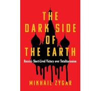 The Dark Side of the Earth: Russia's Short-Lived Victory Over Totalitarianism