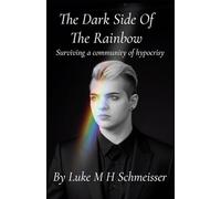 The Dark Side Of The Rainbow: Surviving a Community of Hypocrisy