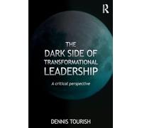 The Dark Side of Transformational Leadership: A Critical Perspective – Routledge