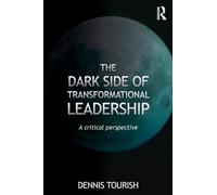 The Dark Side of Transformational Leadership: A Critical Perspective