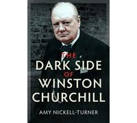 The Dark Side of Winston Churchill