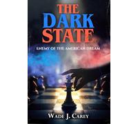 The Dark State: Enemy of the American Dream