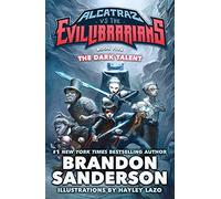 The Dark Talent: Alcatraz vs. the Evil Librarians: 5 (Alcatraz Versus the Evil Librarians)