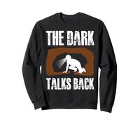 The Dark Talks Back Caving Spelunking Sweatshirt