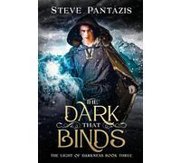 The Dark That Binds: A YA Epic Fantasy series (The Light of Darkness)