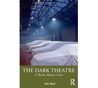 The Dark Theatre: A Book About Loss
