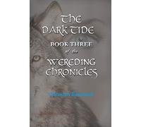 The Dark Tide, Book Three of the Wereding Chronicles: 3