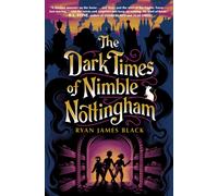 The Dark Times of Nimble Nottingham