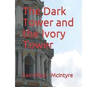 The Dark Tower and the Ivory Tower