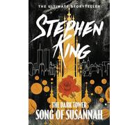 The Dark Tower VI: Song of Susannah: (Volume 6)