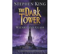 The Dark Tower: Wizard and Glass v. 4: Written by Stephen King, 2003 Edition, (New Ed) Publisher: Hodder Paperbacks [Paperback]