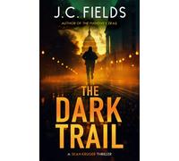 The Dark Trail : An FBI Mystery Thriller