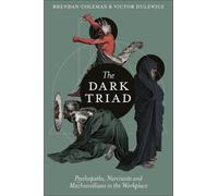 The Dark Triad by Brendan Coleman, Victor Dulewicz - 9781836620570